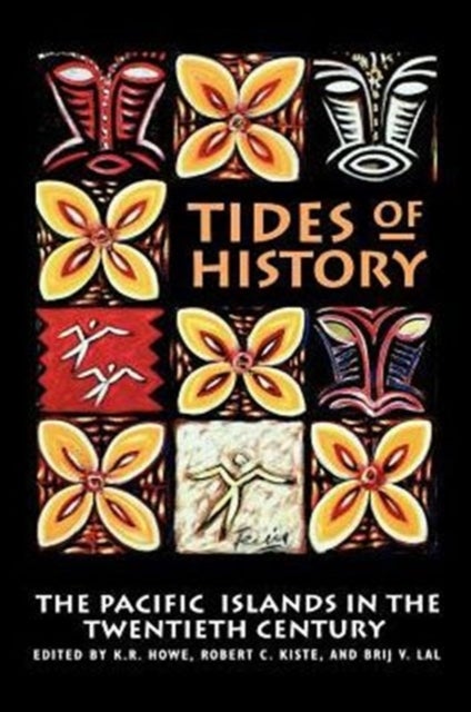 Tides of History - The Pacific Islands in the Twentieth Century