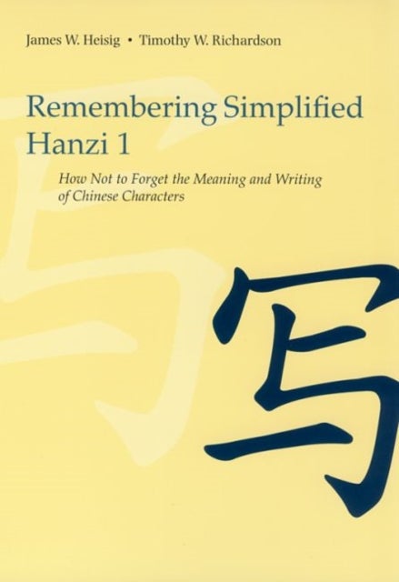Remembering Simplified Hanzi 1 - How not to Forget the Meaning and Writing of Chinese Characters