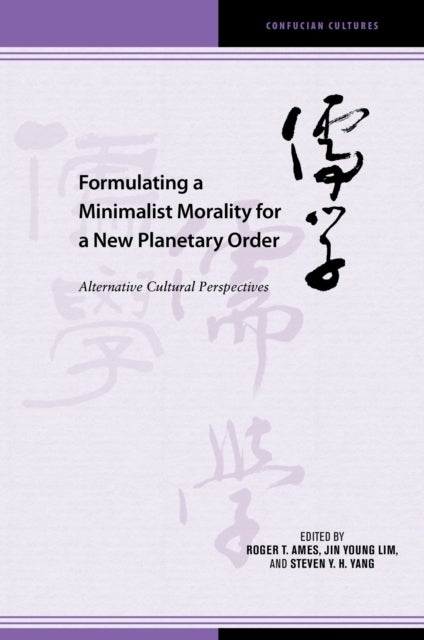 Formulating a Minimalist Morality for a New Planetary Order - Alternative Cultural Perspectives