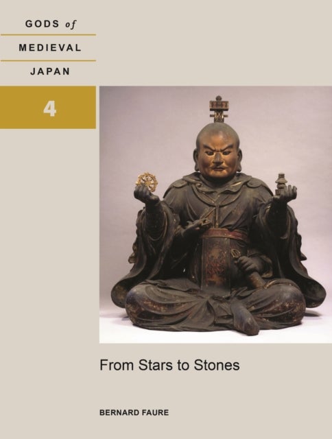 From Stars to Stones - Gods of Medieval Japan, Volume 4