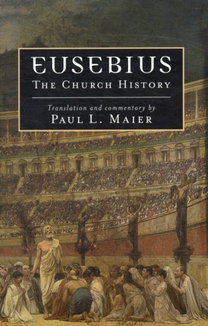 Eusebius - The Church History