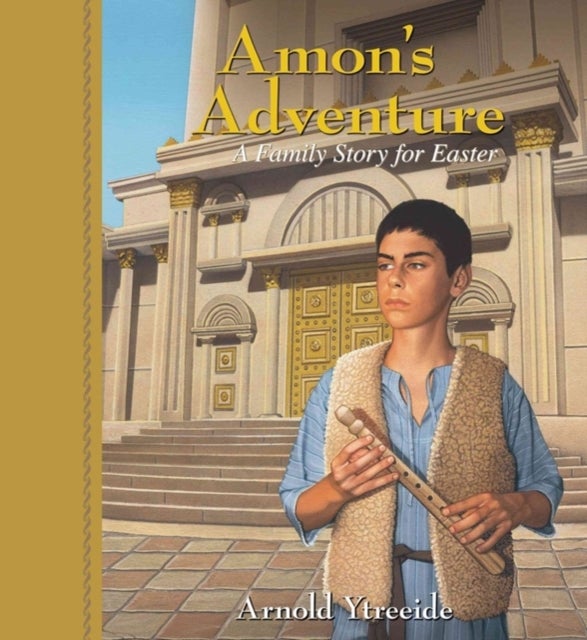 Amon`s Adventure – A Family Story for Easter - A Family Story for Easter