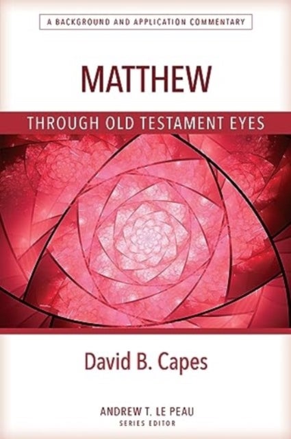 Matthew Through Old Testament Eyes