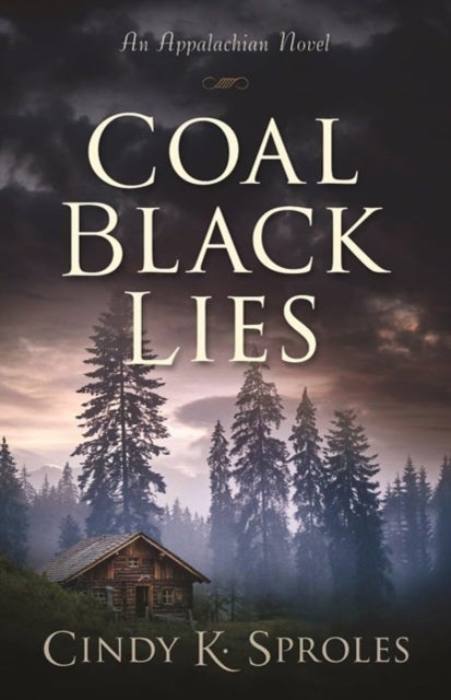 Coal Black Lies - An Appalachian Novel