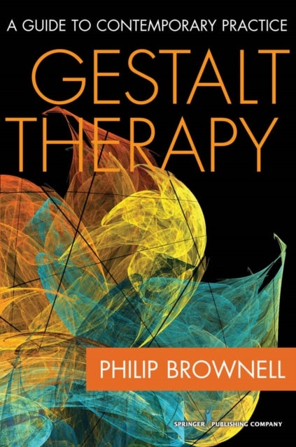 Gestalt Therapy - A Guide to Contemporary Practice