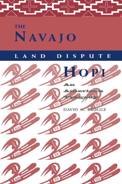 The Navajo-Hopi Land Dispute - An American Tragedy