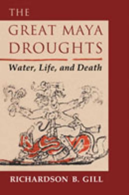 The Great Maya Droughts - Water, Life and Death