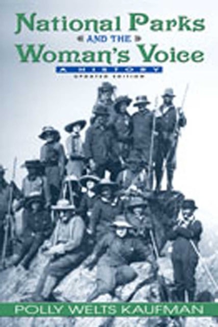National Parks and the Woman's Voice - A History