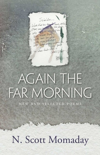 Again the Far Morning - New and Selected Poems