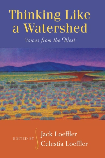 Thinking Like a Watershed - Voices from the West