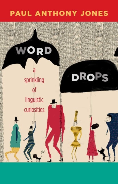 Word Drops - A Sprinkling of Linguistic Curiosities