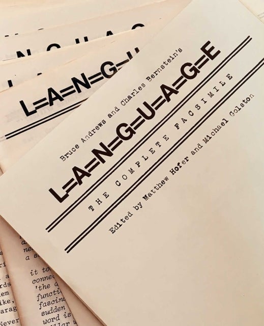 Bruce Andrews and Charles Bernstein's L=a=N=G=U=a=G=E - The Complete Facsimile