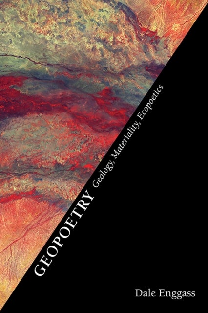 Geopoetry - Geology, Materiality, Ecopoetics
