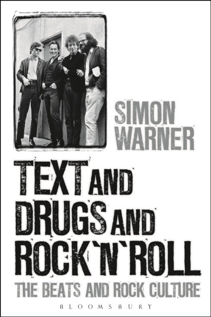 Text and Drugs and Rock 'n' Roll - The Beats and Rock Culture
