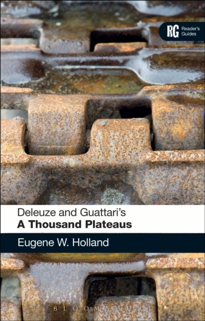 Deleuze and Guattari's 'A Thousand Plateaus' - A Reader's Guide
