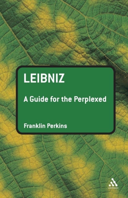 Leibnitz A guide for the perplexed