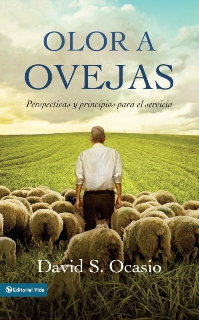 Olor a ovejas: Perspectives and Principles for Service - Perspectives and Principles for Service