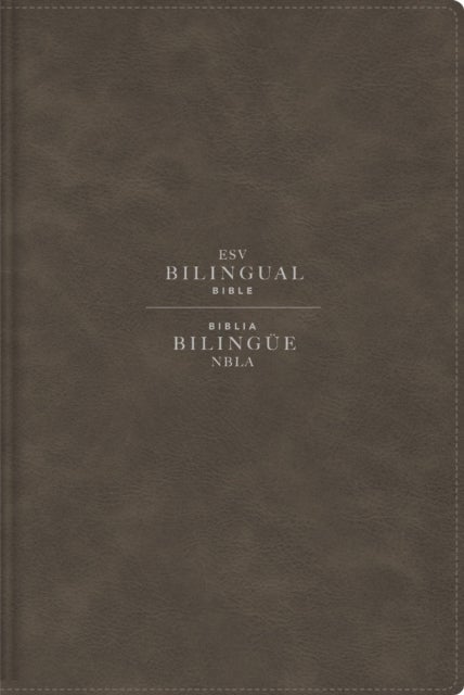 ESV/NBLA, Bilingual Bible, Leathersoft, Grey/ ESV/NBLA, Biblia Bilingue, Leathersoft, Gris