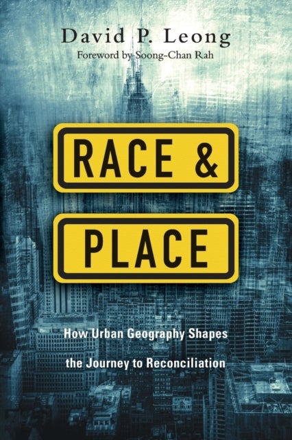 Race and Place – How Urban Geography Shapes the Journey to Reconciliation