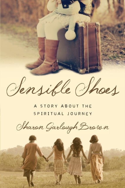 Sensible Shoes ¿ A Story about the Spiritual Journey