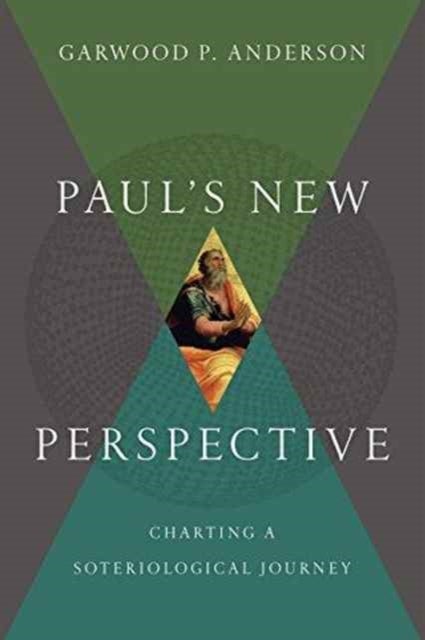 Paul`s New Perspective – Charting a Soteriological Journey