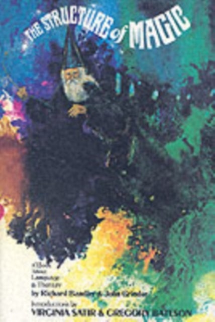 Structure Of Magic V1 - A Book About Language And Therapy