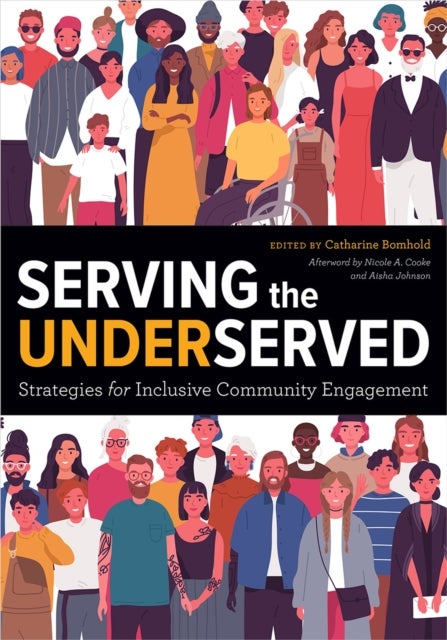 Serving the Underserved - Strategies for Inclusive Community Engagement