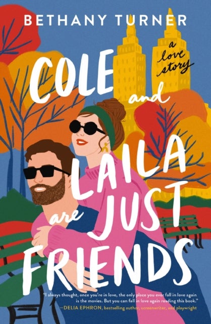 Cole and Laila Are Just Friends - A Hilarious Friends-to-Lovers Rom-Com