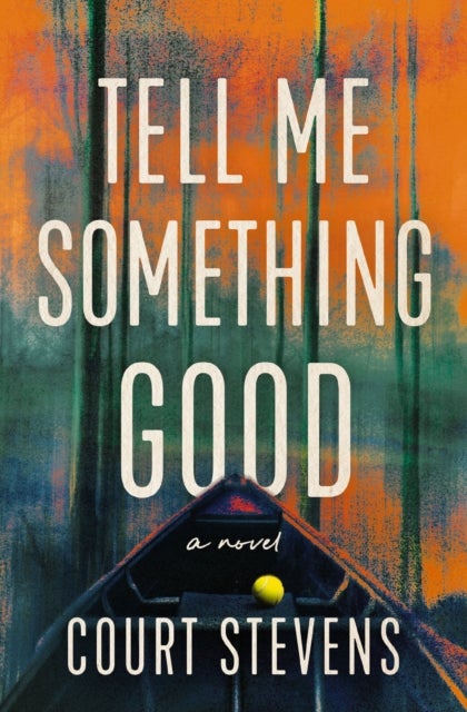 Tell Me Something Good - A Novel