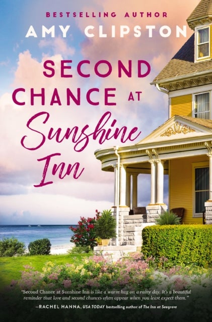 Second Chance at Sunshine Inn - A bestselling sweet contemporary romance---for fans of charming, small-town emotional reads in 2025!