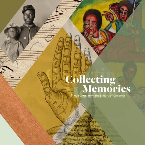 Collecting Memories - Treasures from the Library of Congress
