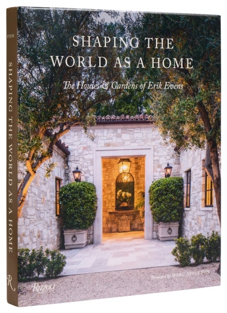 Shaping the World as a Home - The Houses and Gardens of Erik Evens