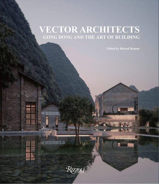 Vector Architects - Gong Dong and the Art of Building