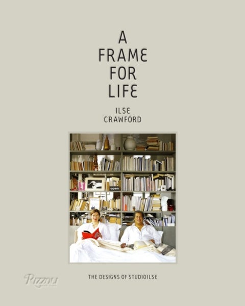 A Frame for Life - The Designs of StudioIlse