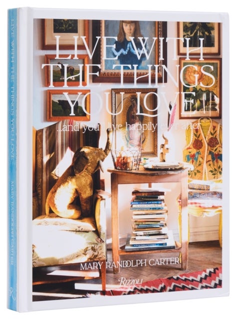 Live With The Things You Love - And You'll Live Happily Ever After