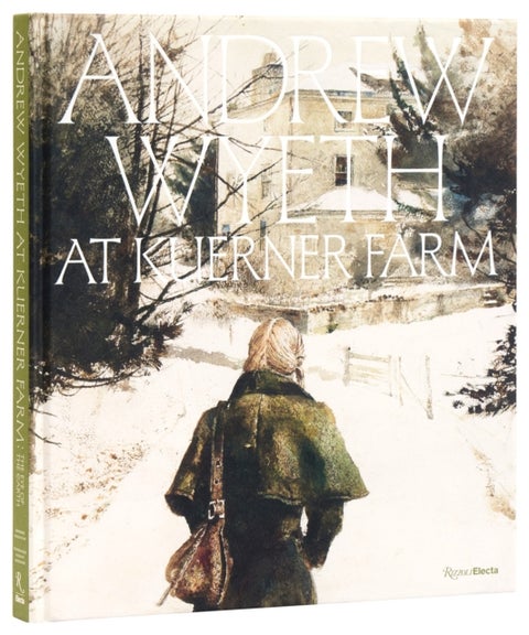 Andrew Wyeth at Kuerner Farm - The Eye of the Earth