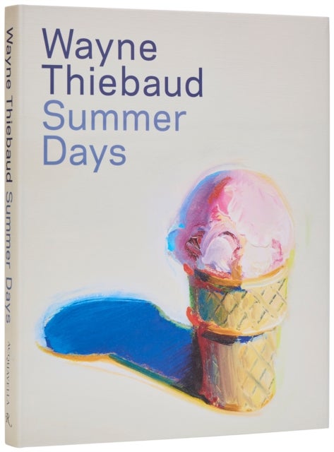 Wayne Thiebaud - Summer Days