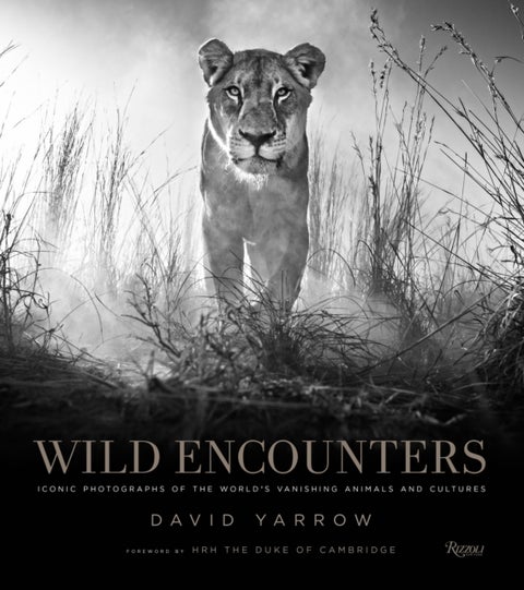 Wild Encounters - Iconic Photographs of the World's Vanishing Animals and Cultures