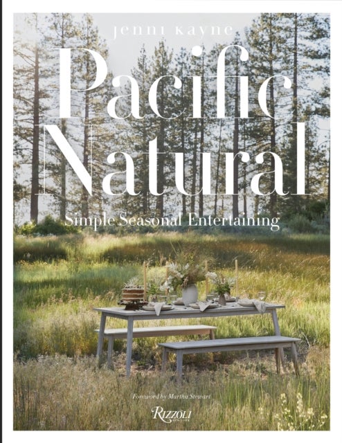 Pacific Natural - Simple Seasonal Entertaining