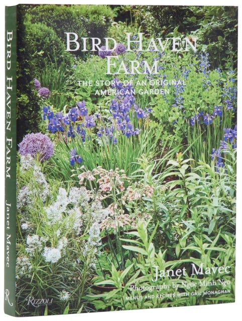 Bird Haven Farm - The Story of an Original American Garden