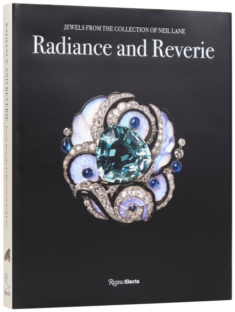 Radiance And Reverie - Jewels from the Collection of Neil Lane