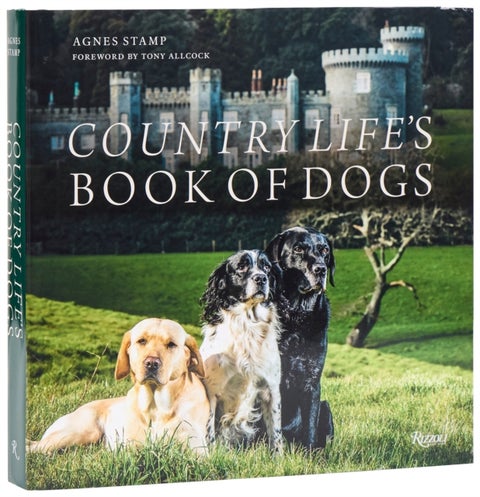 Country Life's Book of Dogs - From Countryside to Hearthside, At Home with Our Four-legged Friends