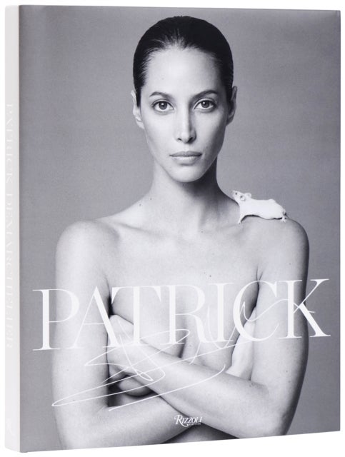 Patrick Demarchelier - Fashion Photographs Seen and Unseen