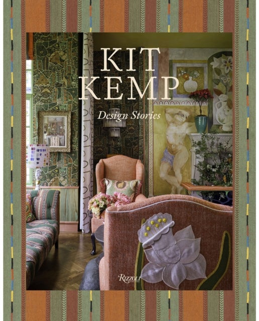 Kit Kemp - Color, Character, Craft, Comfort, and Curation
