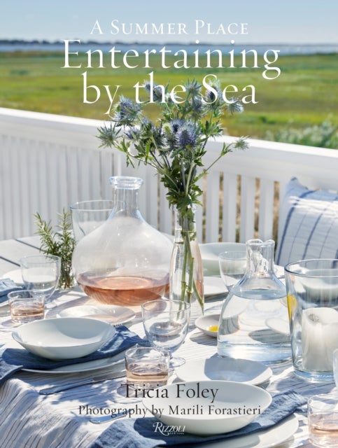 Entertaining by the Sea - A Summer Place