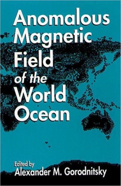 Anomalous Magnetic Field of the World Ocean