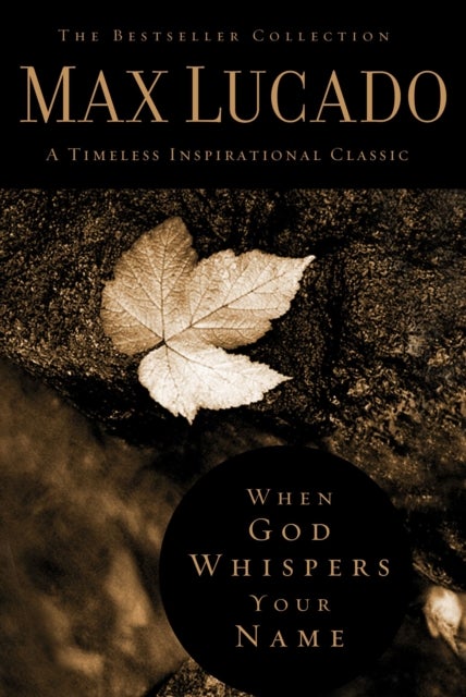 When God Whispers Your Name - Discover the Path to Hope in Knowing that God Cares for You