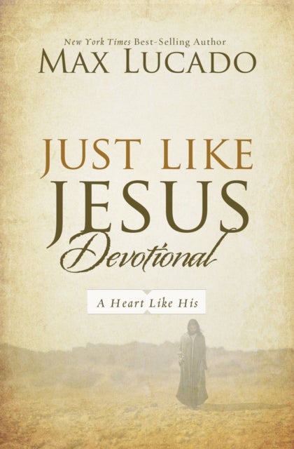 Just Like Jesus Devotional - A Thirty-Day Walk with the Savior (30 Daily Devotions)