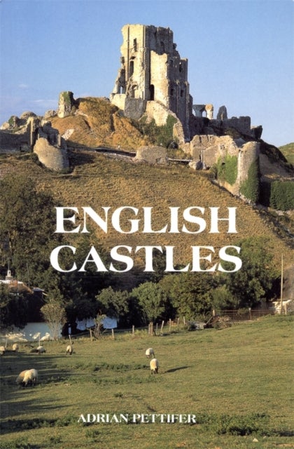 English Castles - A Guide by Counties