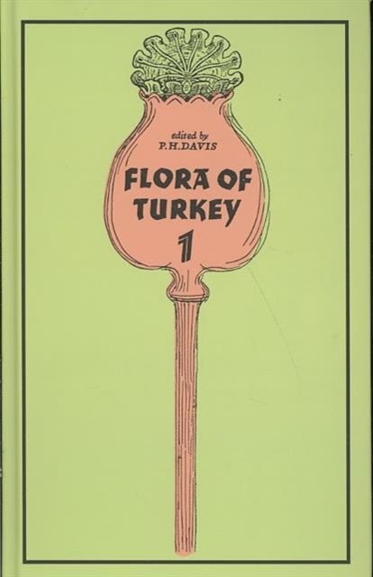 Flora of Turkey, Volume 1